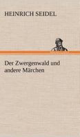 Der Zwergenwald Und Andere Marchen 384241501X Book Cover