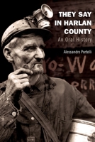 They Say in Harlan County: An Oral History 0199934851 Book Cover