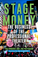 Stage Money: The Business of the Professional Theater 1570039070 Book Cover