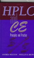 High Performance Liquid Chromatography & Capillary Electrophoresis: Principles and Practices 0121366405 Book Cover