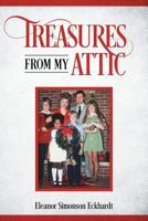 Treasures from My Attic 1589303067 Book Cover