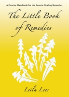The Little Book of Remedies: A Concise Handbook for the Lasavia Healing Remedies 1991151969 Book Cover