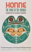 Honne, The Spirit Of The Chehalis: The Indian Interpretation Of The Origin Of The People And Animals 0803271506 Book Cover