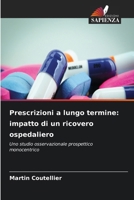 Prescrizioni a lungo termine: impatto di un ricovero ospedaliero (Italian Edition) 6630221680 Book Cover