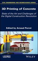 3D Printing of Concrete: State of the Art and Challenges of the Digital Construction Revolution 1786303418 Book Cover