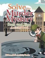 Solve the Murder Mystery: Seek and Find Activity Book 168327203X Book Cover