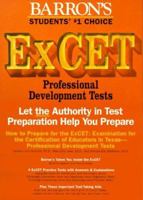 How to Prepare for the Excet: Examination for the Certification of Educators in Texas : Professional Development Tests