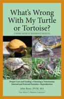 What's Wrong with My Turtle or Tortoise 1938178777 Book Cover