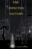 The Infected Factory B0C6XRP7TD Book Cover