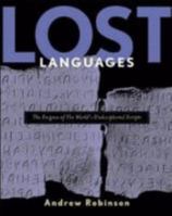 Lost Languages: The Enigma of the World's Undeciphered Scripts 1603760032 Book Cover