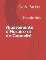 Ajustements d’Horaire et de Capacité: Module Huit (Gestion du chiffre d’affaires dans l’industrie du transport des voyageurs) 1794477233 Book Cover