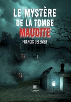 Le mystère de la tombe maudite B0C9S3YGQK Book Cover