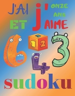 J'ai onze ans et j'aime sudoku: Le livre de casse-t�te ultime pour les enfants de 11 ans. Sudoku niveau facile 169326093X Book Cover