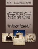 Williams (Tommie) v. City of Oklahoma City U.S. Supreme Court Transcript of Record with Supporting Pleadings 1270559095 Book Cover