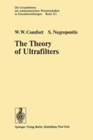 The Theory of Ultrafilters 3642657826 Book Cover