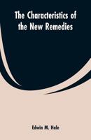 The Characteristics of the New Remedies 1017808481 Book Cover