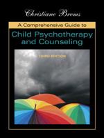 A Comprehensive Guide to Child Psychotherapy and Counseling 1577665562 Book Cover