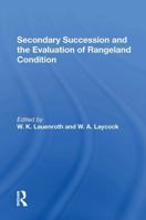 Secondary Succession and the Evaluation of Rangeland Condition 0367302322 Book Cover