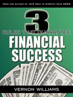 3 Rules That Guarantee Financial Success 0977733866 Book Cover