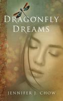 Dragonfly Dreams 1513704532 Book Cover