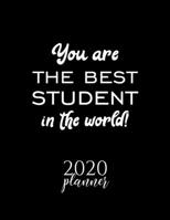 You Are The Best Student In The World! 2020 Planner: Nice 2020 Calendar for Student Christmas Gift Idea for Student Student Journal for 2020 120 pages 8.5x11 inches 1710254300 Book Cover