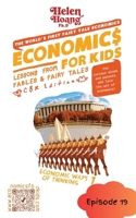 Economics for Kids: Economic Ways of Thinking 1 - Lessons from Fables & Fairy Tales 1923431080 Book Cover