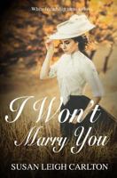 I Won't Marry You: When Did Friendship Turn to Love? 1724096427 Book Cover