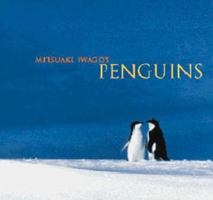 Mitsuaki Iwago's Penguins 0811814408 Book Cover