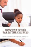 How Far Is Too Far in the Church?: Addressing Common Issues in the Church 1523631082 Book Cover