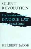 Silent Revolution: The Transformation of Divorce Law in the United States 0226389510 Book Cover