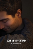 Love Me (Adventure) B0DPBMVYYN Book Cover