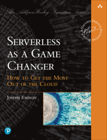 Serverless As a Game Changer: How to Get the Most Out of the Cloud 0137392621 Book Cover
