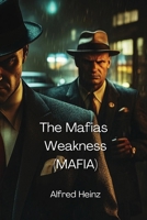 The Mafias Weakness (MAFIA) B0DPN8WJBC Book Cover