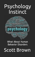 Psychology Instinct: What About Human Behavior Disorders B084QMD97J Book Cover