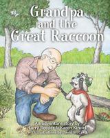 Grandpa and the Great Raccoon 1453843477 Book Cover