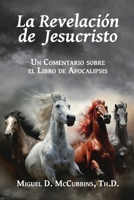 La Revelación de Jesucristo (Spanish Edition) 1630735051 Book Cover