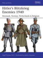 Hitler's Blitzkrieg Enemies 1940: Denmark, Norway, Netherlands & Belgium 178200596X Book Cover