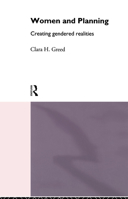 Women and Planning: Creating Gendered Realities 0415079810 Book Cover
