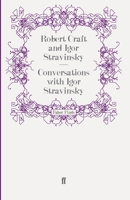 Conversations With Igor Stravinsky 0520040406 Book Cover
