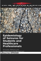 Epidemiology of Seizures for Students and Healthcare Professionals 6630217837 Book Cover