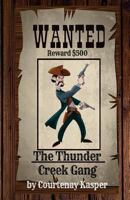 The Thunder Creek Gang 1775231739 Book Cover
