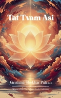 Tat Tvam Asi Poetic whispers of my soul B0GM8WN5TL Book Cover