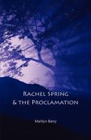 Rachel Spring and the Proclamation 095308115X Book Cover