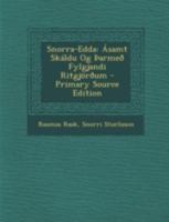 Snorra-Edda: Asamt Skaldu Og Armeo Fylgjandi Ritgjoroum 1144789370 Book Cover