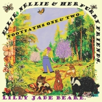 Ellie Nellie & Her Furry Friends.: Footpaths one & two. B0BRLZ3VQ2 Book Cover