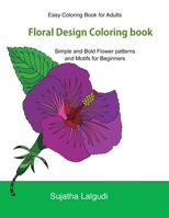 Easy Colouring Book for Adults: Floral Design Colouring Book 1533668000 Book Cover