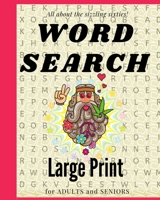 WordSearch: All About the Sizzling Sixties!; Large Print for Adults and Seniors.: 40 Themed puzzles for Adults; Brain Stimulating Entertainment puzzles. B08VQZWDLP Book Cover
