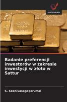 Badanie preferencji inwestorów w zakresie inwestycji w zloto w Sattur (Polish Edition) 3639760093 Book Cover