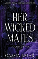 Her Wicked Mates: Volume Two 1950879992 Book Cover