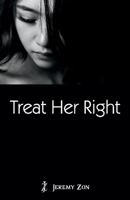 Treat Her Right 0692128700 Book Cover